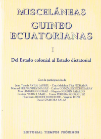 cover of the book Misceláneas Guineoecuatorianas I: Del Estado colonial al Estado dictatorial