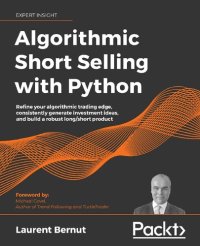 cover of the book Algorithmic Short-Selling with Python: Refine your algorithmic trading edge, consistently generate investment ideas, and build a robust long/short product