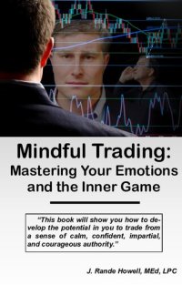 cover of the book Mindful Trading: Mastering Your Emotions and the Inner Game