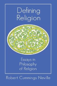 cover of the book Defining Religion: Essays in Philosophy of Religion