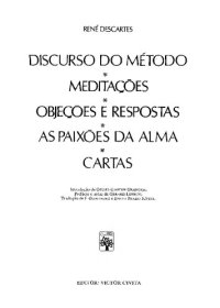 cover of the book Discurso do Método - Meditações (objeções e respostas) - As Paixões da Alma - Cartas