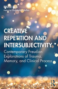 cover of the book Creative Repetition and Intersubjectivity: Contemporary Freudian Explorations of Trauma, Memory, and Clinical Process