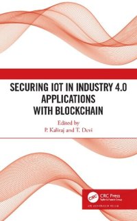 cover of the book Securing IoT in Industry 4.0 Applications with Blockchain