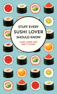 cover of the book Stuff Every Sushi Lover Should Know