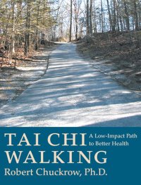 cover of the book Tai chi walking : a low-impact path to better health