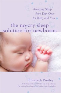 cover of the book The No-Cry Sleep Solution for Newborns: Amazing Sleep from Day One - For Baby and You