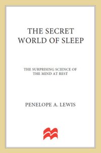 cover of the book The Secret World of Sleep: The Surprising Science of the Mind at Rest