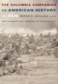 cover of the book The Columbia Companion to American History on Film: How the Movies Have Portrayed the American Past