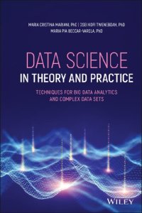 cover of the book Data Science in Theory and Practice: Techniques for Big Data Analytics and Complex Data Sets