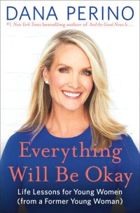 cover of the book Everything will be okay : life lessons for young women (from a former young woman)