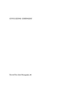 cover of the book Civilizing Chengdu: Chinese Urban Reform, 1895-1937