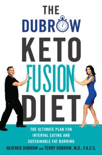 cover of the book The Dubrow Keto Fusion Diet: The Ultimate Plan for Interval Eating and Sustainable Fat Burning