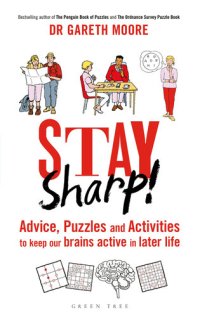 cover of the book Stay sharp! : advice, puzzles and activities to keep our brains active in later life