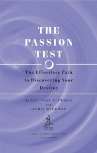 cover of the book The Passion Test: The Effortless Path to Discovering Your Destiny