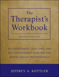 cover of the book The Therapist's Workbook: Self-Assessment, Self-Care, and Self-Improvement Exercises for Mental Health Professionals