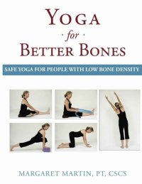 cover of the book Yoga for Better Bones: Safe Yoga for People with Osteoporosis