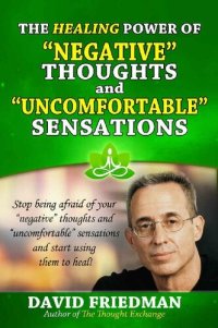 cover of the book The Healing Power of Negative Thoughts and Uncomfortable Sensations (The Thought Exchange)