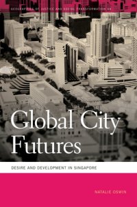 cover of the book Global City Futures: Desire and Development in Singapore