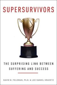 cover of the book Supersurvivors: The Surprising Link Between Suffering and Success