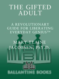 cover of the book The Gifted Adult: A Revolutionary Guide for Liberating Everyday Genius(tm)