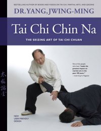 cover of the book Tai Chi Chin Na: The Seizing Art of Tai Chi Chuan