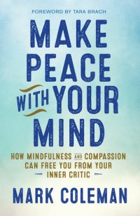 cover of the book Make Peace with Your Mind