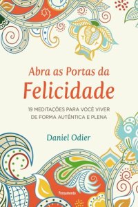 cover of the book Abra as portas da felicidade