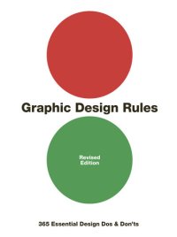 cover of the book Graphic Design Rules: 365 Essential Design DOS and Don'ts