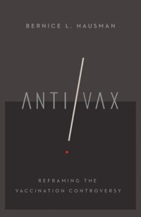 cover of the book Anti/VAX: Reframing the Vaccine Controversy