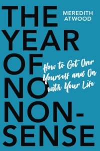 cover of the book The year of no nonsense : how to get over yourself and on with your life