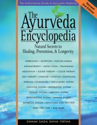 cover of the book The Ayurveda Encyclopedia : Natural Secrets to Healing, Prevention, & Longevity