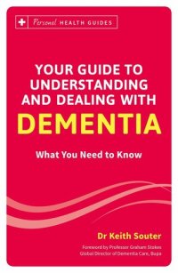 cover of the book Your guide to understanding and dealing with dementia : what you need to know