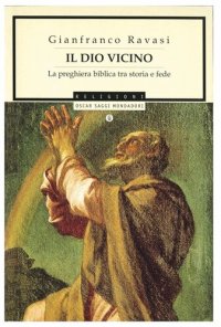 cover of the book Il Dio vicino. La preghiera biblica tra storia e fede