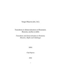 cover of the book Transitions et démocratisation en Roumanie : illusions, mythes et défis = Transitions and democratisation in Romania : illusions, myths and challenges