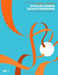 cover of the book Visualizing Quaternions (The Morgan Kaufmann Series in Interactive 3D Technology)