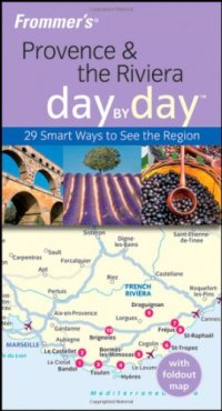 cover of the book Frommer's Provence & the Riviera Day by Day (Frommer's Day by Day - Pocket)