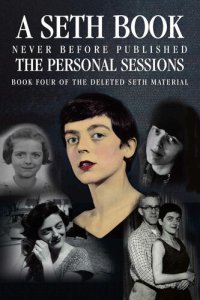 cover of the book The Personal Sessions: Book Four of the Deleted Seth Material: Personal Seth Sessions 8/27/77 - 8/28/78