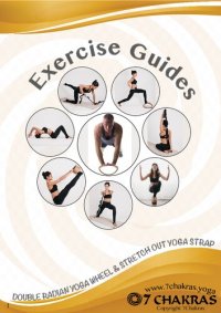 cover of the book Yoga Wheel Exercise Guide- Using a Double Radian Yoga Wheels & Stretch out yoga strap for stretching & for back pain, relaxation