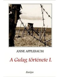 cover of the book A Gulag története I-II.