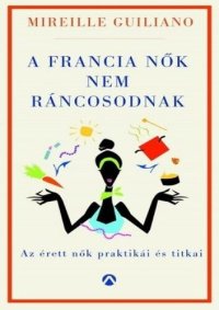 cover of the book A francia nők nem ráncosodnak