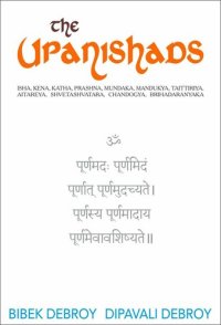 cover of the book The Upanishads: Isha, Kena, Katha, Prashna, Mundaka, Mandukya, Taittiriya, Aitareya, Shvetashvatara, Chandogya, Brihadaranyaka