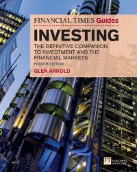 cover of the book The Financial Times guide to investing : the definitive companion to investment and the financial markets