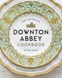 cover of the book The Official Downton Abbey Cookbook (Downton Abbey Cookery)