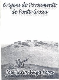 cover of the book ORIGENS DO POVOAMENTO DE PONTA GROSSA