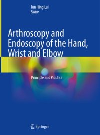 cover of the book Arthroscopy and Endoscopy of the Hand, Wrist and Elbow: Principle and Practice