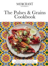 cover of the book The pluses & grains cookbook : delicious recipes for every day, with lentils, grains, seeds and chestnuts