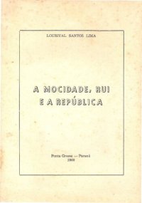 cover of the book A MOCIDADE, RUI E A REPÚBLICA