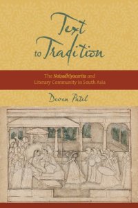 cover of the book Text to Tradition: The Naisadhiyacarita and Literary Community in South Asia