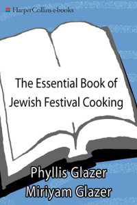 cover of the book The Essential Book of Jewish Festival Cooking: 200 Seasonal Holiday Recipes and Their Traditions