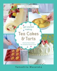 cover of the book Get Started Making Tea Cakes and Tarts